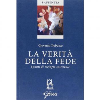 La verità della fede. Spunti di teologia spirituale