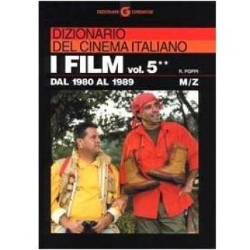 Dizionario del cinema italiano. I film. Vol. 52: Dal 1980 al 1989. M-z.