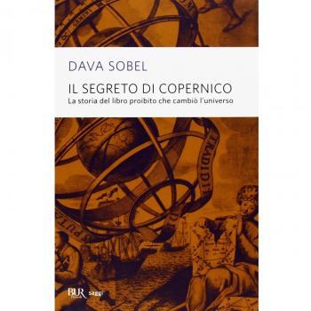 Il segreto di Copernico. La storia del libro proibito che cambiò l'universo