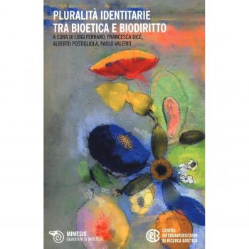 Pluralità identitarie tra bioetica e biodiritto
