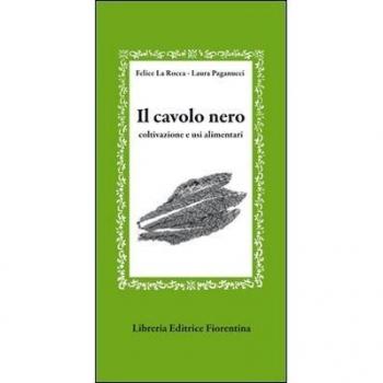 Il cavolo nero. Coltivazione e usi alimentari