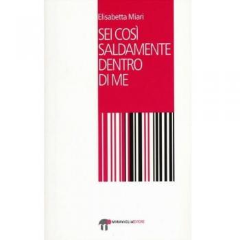 Sei così saldamente dentro di me