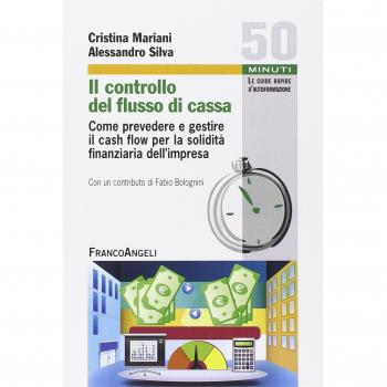 Il controllo del flusso di cassa. Come prevedere e gestire il cash flow per la solidità finanziaria dell'impresa