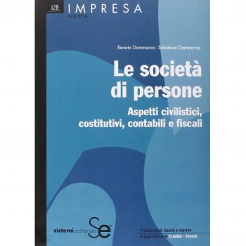 Le società di persone. Aspetti civilistici, costitutivi, contabili e fiscali