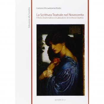 La scrittura teatrale nel Novecento. Il testo drammatico e il laboratorio di scrittura creativa