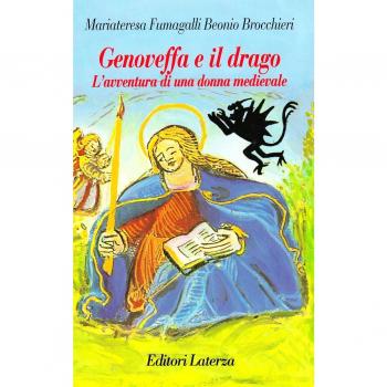 Genoveffa e il drago. L'avventura di una donna medievale