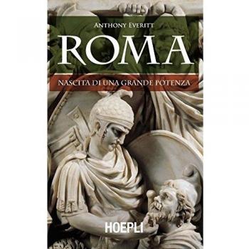Roma. Nascita di una grande potenza