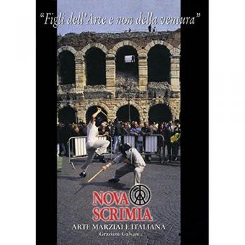 Nova Scrimia. Arte marziale italiana. «Figli dell'arte non della ventura»