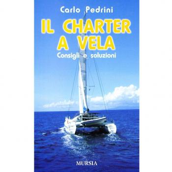 Il charter a vela. Consigli e soluzioni