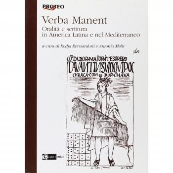 Verba manent. Oralità e scrittura in America Latina e nel Mediterraneo. Atti del Convegno (Siena, 2010)