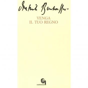 Venga il tuo regno-Le dieci parole del Signore: prima tavola. La preghiera della comunità per l'avvento del regno di Dio sulla terra-Interpretazione...