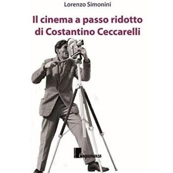 Il cinema a passo ridotto di Costantino Ceccarelli