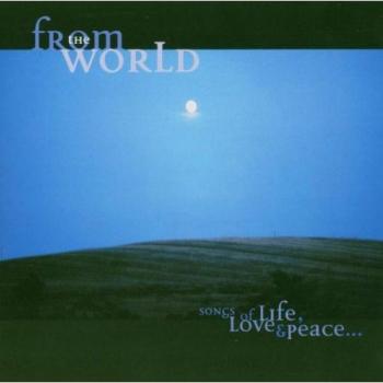 From The World Songs Of Life, Love & Peace
