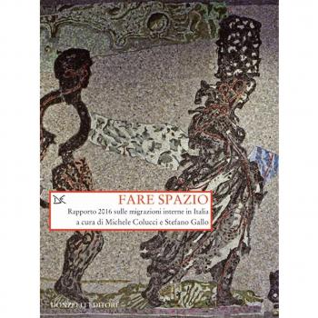 Fare spazio. Rapporto 2016 sulle migrazioni interne in Italia