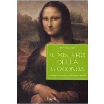 Il mistero della Gioconda. La storia di un dipinto attraverso le immagini. Ediz. illustrata