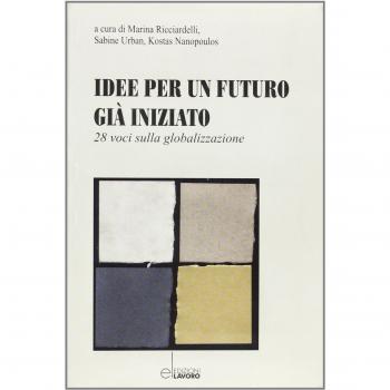 Idee per un futuro già iniziato. 28 voci sulla globalizzazione