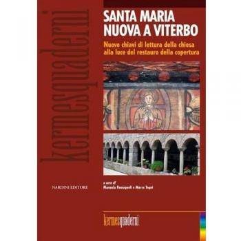 Santa Maria Nuova a Viterbo. Nuove chiavi di lettura della chiesa alla luce del restauro della copertura