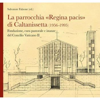 La parrocchia Regina Pacis di Caltanissetta. Fondazione, cura pastorale e istanze del Concilio Vaticano II