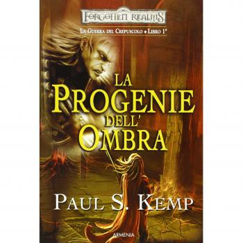 La progenie dell'ombra. Le guerre del crepuscolo. Forgotten Realms (Vol. 1)