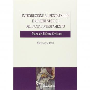 Introduzione al Pentateuco e ai Libri storici dell'Antico Testamento. Manuale di Sacra Scrittura