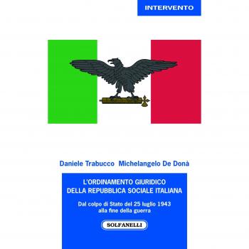 L'ordinamento giuridico della Repubblica sociale italiana. Dal colpo di Stato del 25 luglio alla fine della guerra