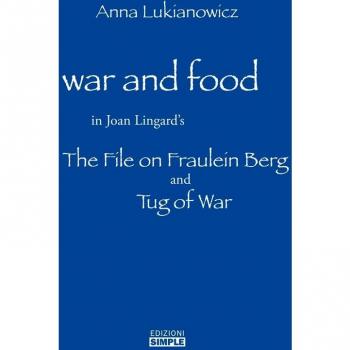 War and food in Joan Lingard's. The file on Fraulein Berg and Tug of War. Ediz. italiana e inglese