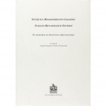 Studi sul Rinascimento italiano. In memoria di Giovanni Aquilecchia
