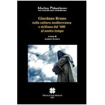 Giordano Bruno nella cultura mediterranea e siciliana dal '600 al nostro tempo