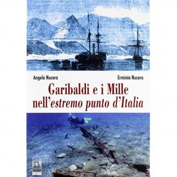 Garibaldi e i Mille nell'estremo punto d'Italia