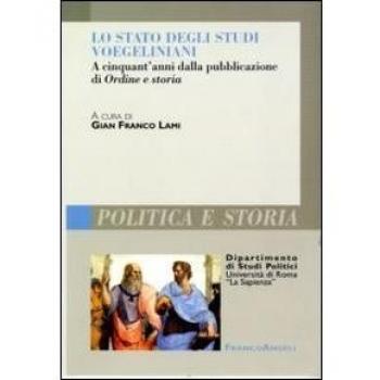 Lo stato degli studi voegeliniani. A cinquant'anni dalla pubblicazione di Ordine e storia