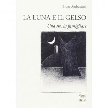 La luna e il gelso. Una storia familiare