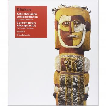 Dhukarr. Arte aborigena contemporanea. La collezione Knoblauch. Catalogo della mostra (Lugano, 6 luglio 2014-6 gennaio 2015). Ediz. italiana e inglese