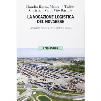 La vocazione logistica del novarese. Radicamento territoriale e prospettive di sviluppo