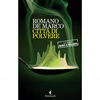 Città di polvere. La serie Nero a Milano