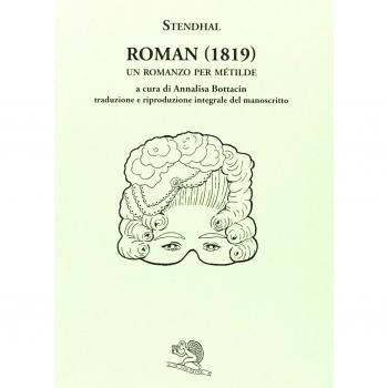 Roman (1819). Un romanzo per Métilde. Testo francese a fronte