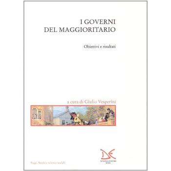 I Governi del Maggioritario. Obiettivi e risultati