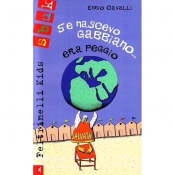 Se nascevo gabbiano... era peggio (mezzo mondo visto da un bambino)