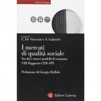 I mercati di qualità sociale. Vecchi e nuovi modelli di consumo. 8º rapporto CER-SPI