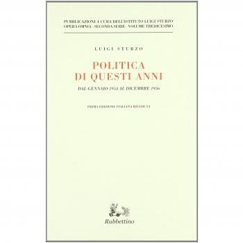 Politica di questi anni. Consensi e critiche. Dal gennaio 1954 al dicembre 1956
