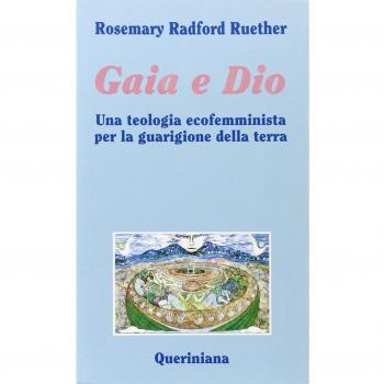 Gaia e Dio. Una teologia ecofemminista per la guarigione della terra
