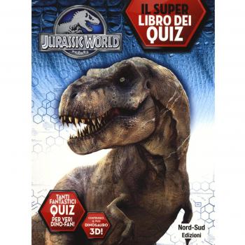 Jurassic world. Il libro dei quiz. Ediz. illustrata