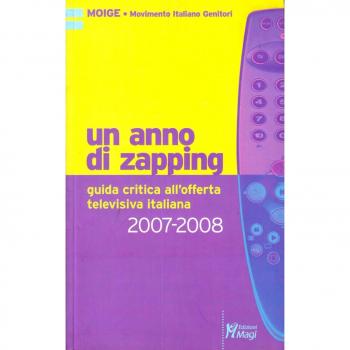 Un anno di zapping. Guida critica all'offerta televisiva italiana (2007-2008)
