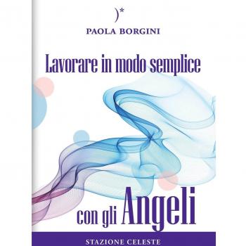 Lavorare in modo semplice con gli angeli