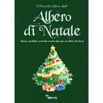 PICCOLO LIBRO DELL'ALBERO DI NATALE. STORIA, ANEDDOTI, CURIOSITÃ E TANTE IDEE PER UN ALBERO FAI DA TE (IL)