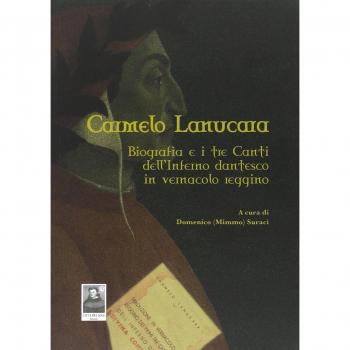 Biografia e i tre canti dell'Inferno dantesco in vernacolo reggino