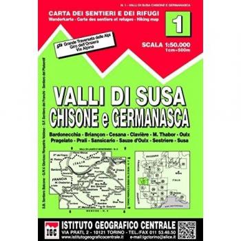 Carta n. 1 Val di Susa, Chisone e Germanasca 1:50.000. Carta dei sentieri e dei rifugi