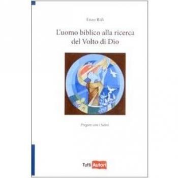 L'uomo biblico alla ricerca del volto di Dio