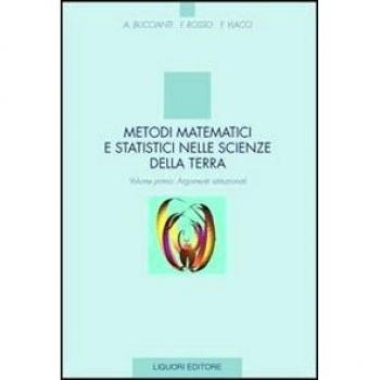 Metodi matematici e statistici nelle scienze della terra. Argomenti istituzionali (Vol. 1)