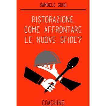 Ristorazione, come affrontare le nuove sfide?