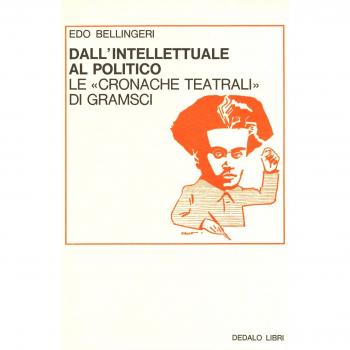 Dall'intellettuale al politico. Le «Cronache teatrali» di Gramsci
